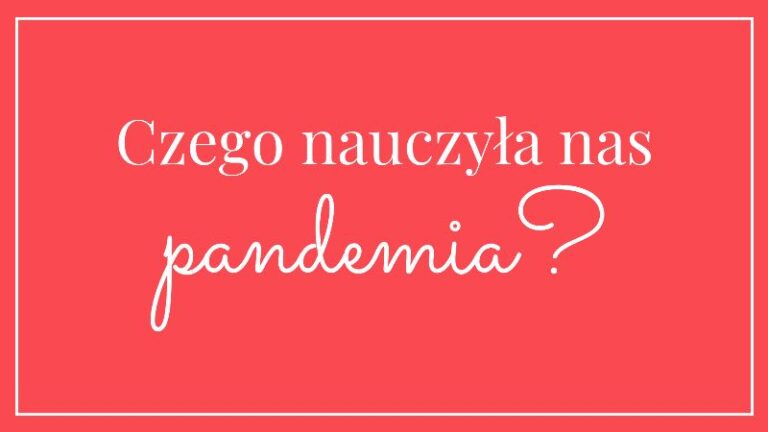 czego nauczyła nas pandemia