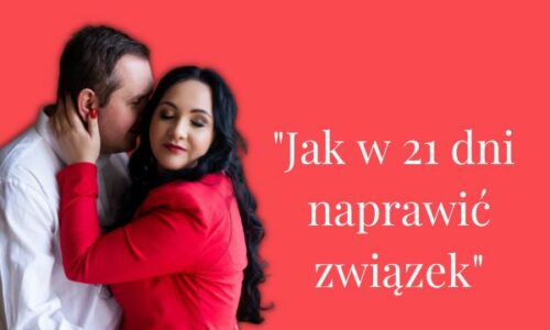 „Jak w 21 dni naprawić związek” – kurs on-line dla par