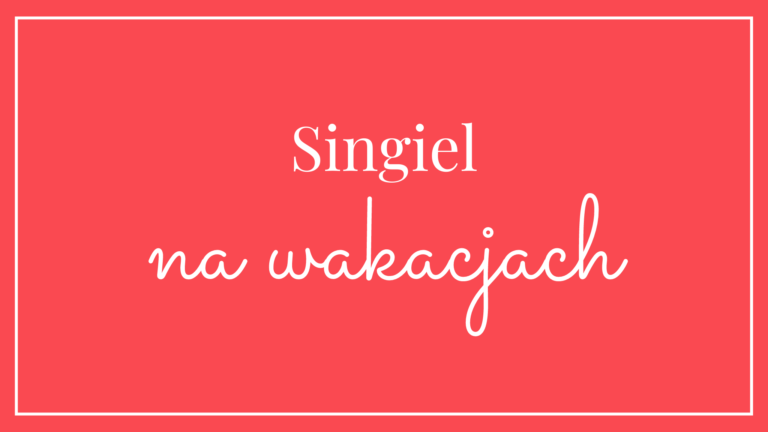 Singiel na wakacjach